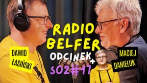 Read more about the article RADIOBELFER S02#E17 – Ten, w którym nie chodzi o szkołę + Ewa Radanowicz