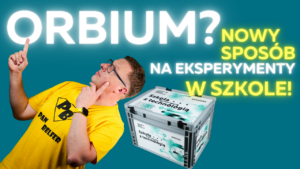 Read more about the article ORBIUM – zestaw edukacyjny, które wprowadza technologię do szkół z głową (i sercem!)