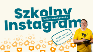 Read more about the article Od czego zacząć budowanie marki szkoły na Instagramie: 5 pierwszych kroków (Prosta instrukcja dla nauczycieli)