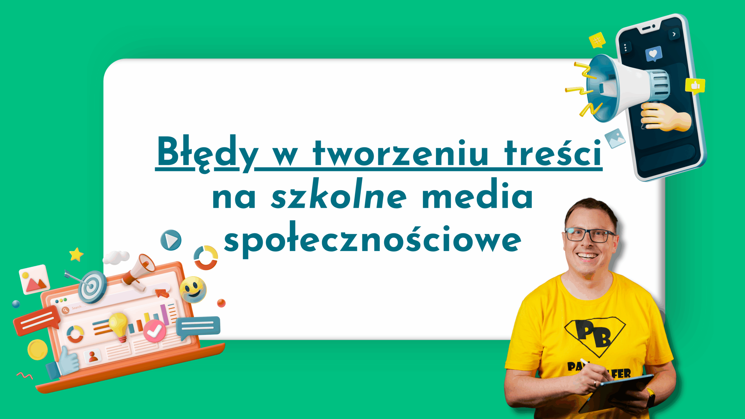 Read more about the article 3 najczęściej popełniane błędy w tworzeniu treści na szkolne media społecznościowe