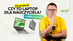 Read more about the article 1200 zł czeka na Ciebie! Nauczycielu, zrealizuj bon na laptop i wybierz Chromebook