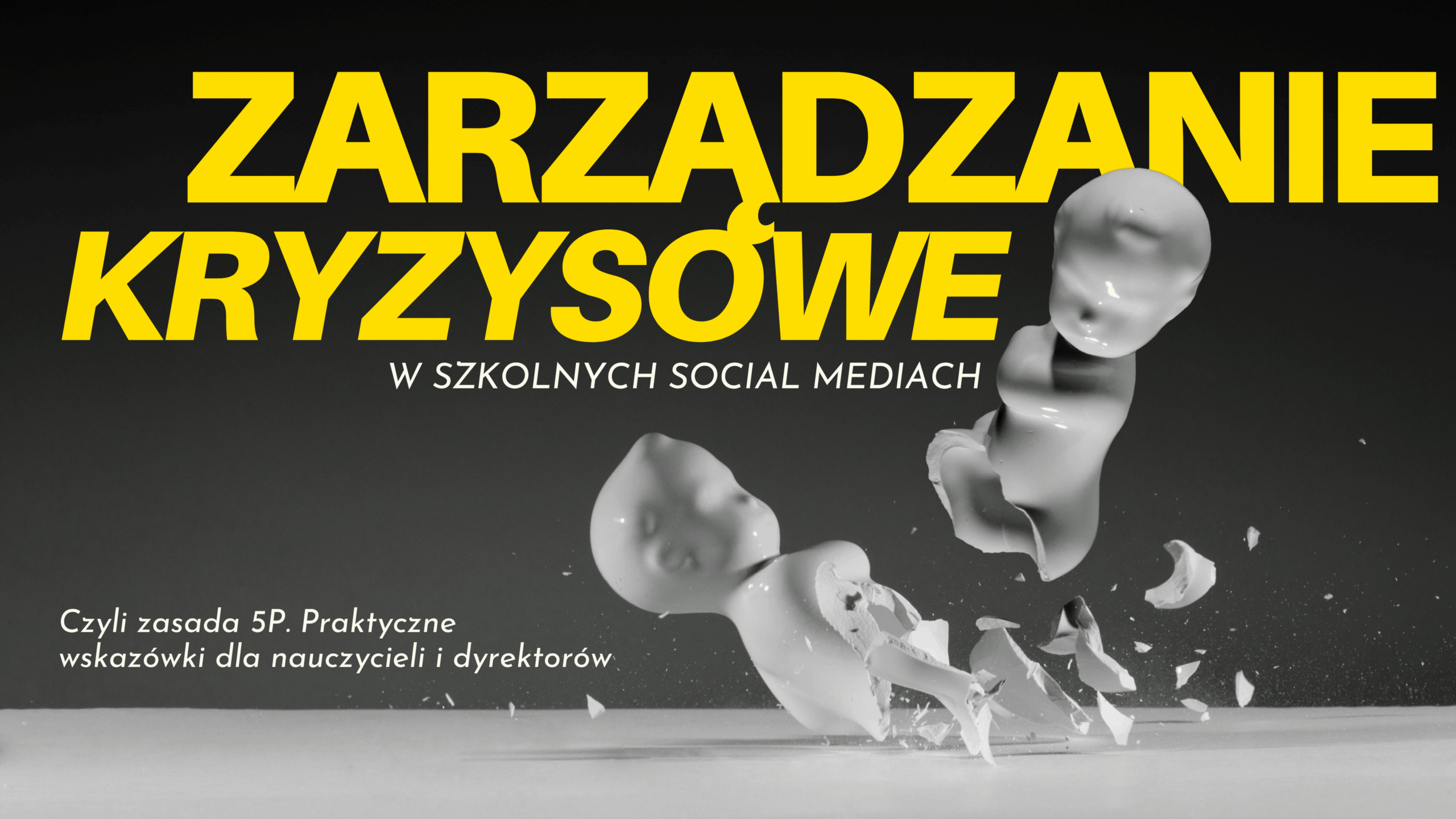 Read more about the article Zarządzanie kryzysowe w Social Mediach szkoły: wskazówki dla nauczycieli i dyrektorów. Zasada 5P