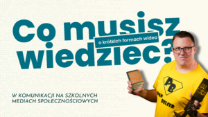 Read more about the article Co musisz wiedzieć o tworzeniu krótkich form wideo w komunikacji szkoły na Social Mediach?