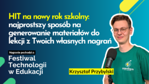 Read more about the article HIT na nowy rok szkolny: najprostszy sposób na generowanie materiałów do lekcji z Twoich własnych nagrań
