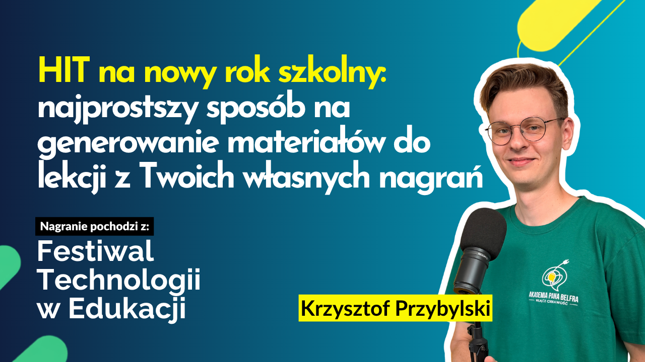 You are currently viewing HIT na nowy rok szkolny: najprostszy sposób na generowanie materiałów do lekcji z Twoich własnych nagrań