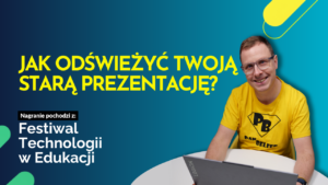 Read more about the article Jak odświeżyć stare prezentacje?