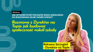Read more about the article Rozmowa z Dyrektor na Topie: jak budować społeczność wokół szkoły