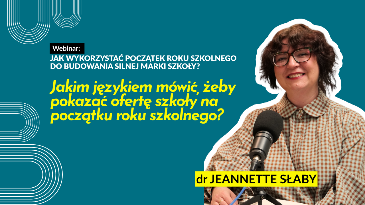 You are currently viewing Jakim językiem mówić, żeby pokazać ofertę szkoły na początku roku szkolnego – dr Jeannette Słaby